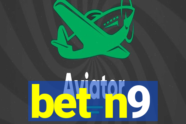 bet n9